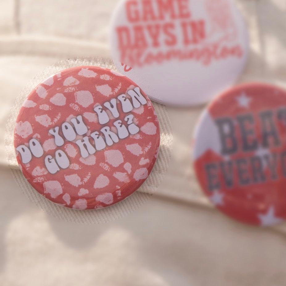 Do you even go here? Custom Pin