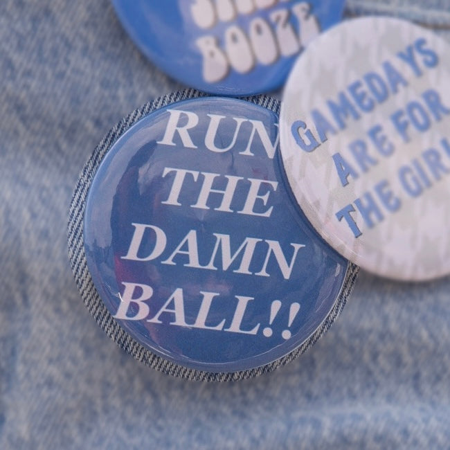 Run The Damn Ball Custom Pin
