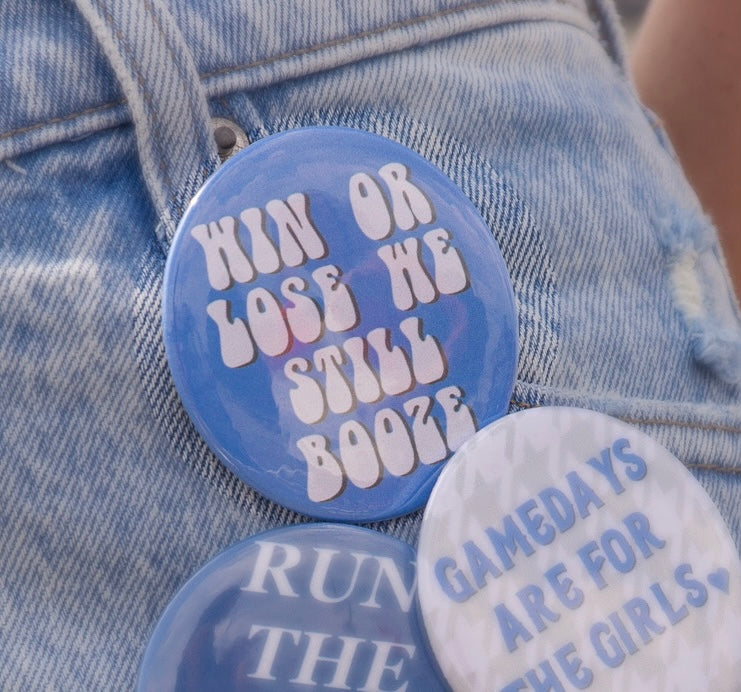 Win Or Lose We Still Booze Pin