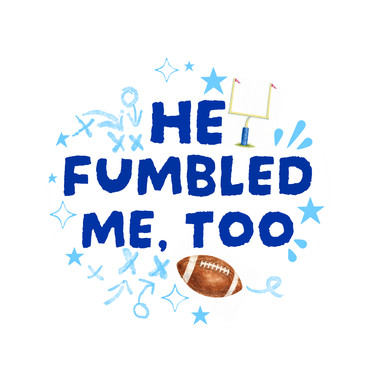 He Fumbled Me Too Button