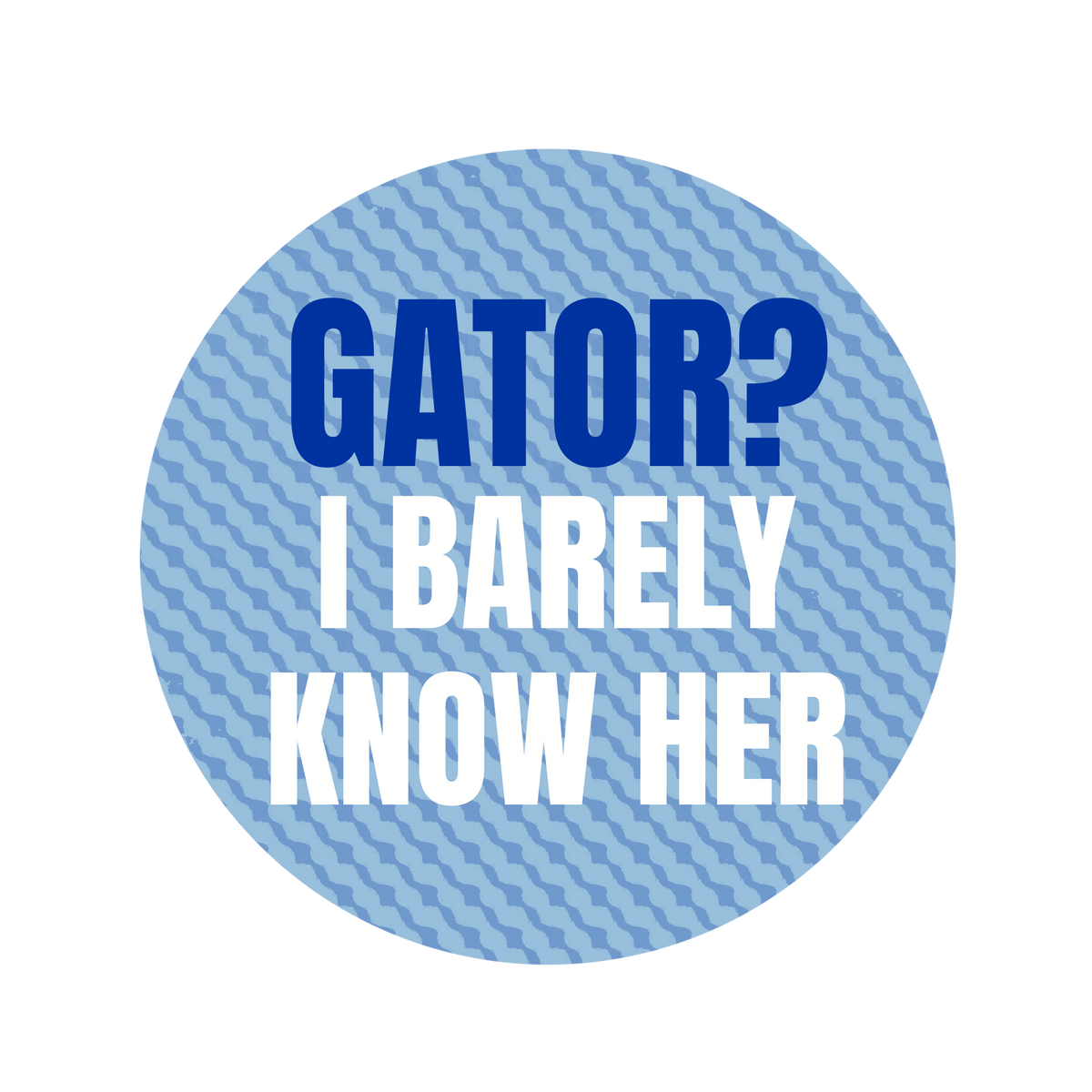 Gator? Button